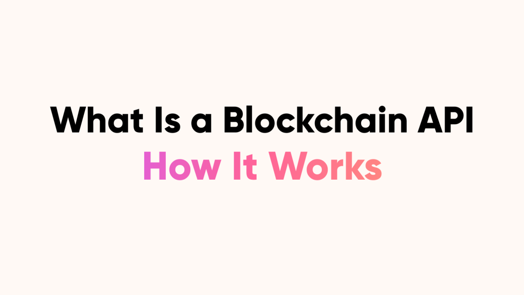 what-is-a-blockchain-api?-how-it-works-&-best-tools-[july,-2026]